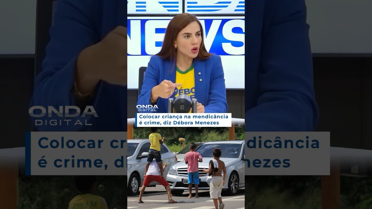 Colocar criança na mendicância é crime, diz Débora Menezes