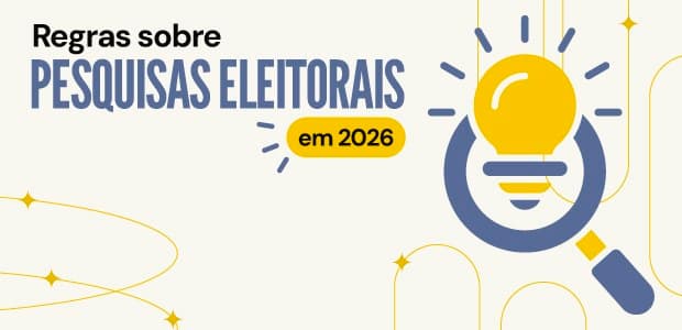 Novas regras eleitorais entram em vigor e exigem registro prévio de pesquisas para 2026